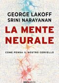 George Lakoff, Srini Narayanan - La mente neurale (2025)