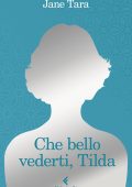 Jane Tara - Che bello vederti, Tilda (2025)