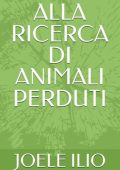 Joele Enea Raffaele Ilio - Alla ricerca di animali perduti (2025)