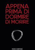 Marco Bertani - Appena prima di dormire di morire (2025)