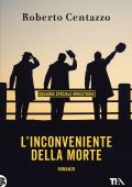 Roberto Centazzo - Squadra speciale minestrina. L'inconveniente della morte (2025)