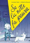 Lorenzo Naia, Roberta Rossetti - Se la notte fa paura (2025)