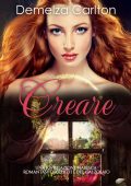 Demelza Carlton - Creare. Una Rivisitazione Fiabesca Romantasy degli Elfi e del Calzolaio (2025)