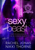 Rachel Jonas, Nikki Thorne - Sexy Beast. Uno standalone di I re di Cypress Pointe (2025)