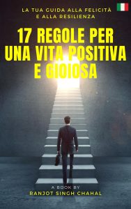 Ranjot Singh Chahal – 17 regole per una vita positiva e gioiosa (2025)