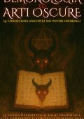 Ethan Graves - Demonologia ed arti oscure. La conoscenza nascosta dei poteri infernali (2025)