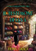Fiona Grace - Il Testimone di Lana (Hazel Stitchworth libro 2) (2025)