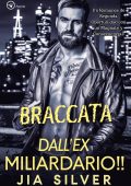 Jia Silver - Accordi Selvaggi Vol. 5. Braccata dall’Ex Miliardario (2025)