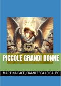 Martina Pace, Francesca Lo Galbo - Piccole Grandi Donne (2025)