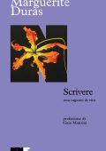 Marguerite Duras - Scrivere. Una ragione di vita (2025)