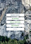 Marco Sioli - In difesa della natura selvaggia (2025)