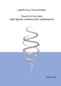 Isabella Posa, Tenzin Drolkar - Essere in Con-Tatto nella spirale evolutiva del cambiamento (2025)