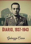 Galeazzo Ciano - Diario, 1937-1943 (2025)