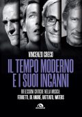 Vincenzo Greco - Il tempo moderno e i suoi inganni (2025)