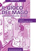 Raganella Lilium (Agnese Guala), Unicorno Arachide Diorite (Fernanda Calati) - Il gioco del mago. Una raganella in viaggio (2025)
