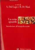 Alessandro Dal Lago, Rocco De Biasi (a cura di) - Un certo sguardo (2014)