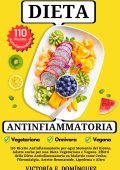Victoría E. Domínguez - Dieta antinfiammatoria. 110 ricette antinfiammatorie, adatte anche per una dieta vegetariana e vegana (2025)