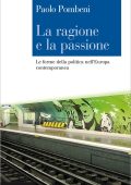 Paolo Pombeni - La ragione e la passione (2011)