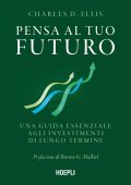 Charles D. Ellis - Pensa al tuo futuro (2025)