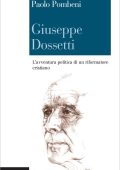 Paolo Pombeni - Giuseppe Dossetti (2013)