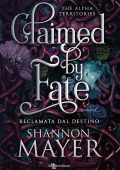 Shannon Mayer - The Alpha Territories Vol. 3. Claimed by Fate (2025)