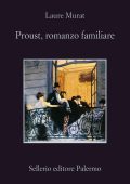 Laure Murat - Proust, romanzo familiare (2025)