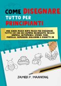 James P. Manning (Psychbite) - Come disegnare tutto per principianti (2025)