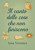 Veronica Iona - Il canto delle cose che non finiscono (2025)