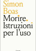 Simon Boas - Morire. Istruzioni per l'uso (2025)