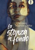 Carmen Martín Gaite - La stanza in fondo (2025)
