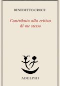 Benedetto Croce - Contributo alla critica di me stesso (2025)