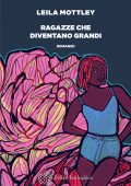 Leila Mottley - Ragazze che diventano grandi (2025)