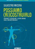 Silvestro Micera - Possiamo (ri)costruirlo (2025)
