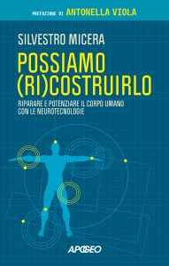 Silvestro Micera – Possiamo (ri)costruirlo (2025)