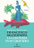 Francesco Muzzopappa - La contessa va in crociera (2025)