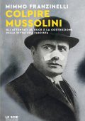 Mimmo Franzinelli - Colpire Mussolini (2025)