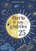 Isabella Dalla Vecchia - Diario il mio Giubileo 2025 (2024)