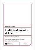 Walter Dondi - L'ultima domenica del Pci (2025)
