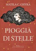 Matila C. Ghyka - Pioggia di stelle (2025)