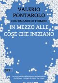 Valerio Pontarolo - In mezzo alle cose che iniziano (2025)