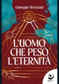 Giuseppe Bresciani - L'uomo che pesò l'eternità (2025)