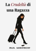 Ria Menson - La Crudeltà di una Ragazza (2025)