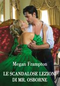 Megan Frampton - Scuola per canaglie Vol. 2. Le scandalose lezioni di Mr. Osborne (2024)