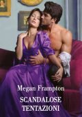 Megan Frampton - Scuola per canaglie Vol. 3. Scandalose tentazioni (2024)