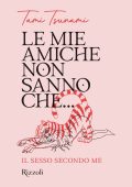 Tami Tsunami - Le mie amiche non sanno che... (2025)