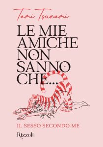 Tami Tsunami – Le mie amiche non sanno che… (2025)