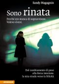 Sandy Magagnin - Sono rinata. Il racconto delle mie due vite (2025)