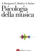 Elvira Brattico, Andrea Ravignani, Alessio Surian - Psicologia della musica (2025)