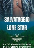 Delores Fossen - Texas. Giustizia Implacabile Vol. 1. Salvataggio Lone Star (2025)