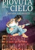 Fabiana Andreozzi - Eternal Damnation Vol. 1. Piovuta dal cielo (2025)